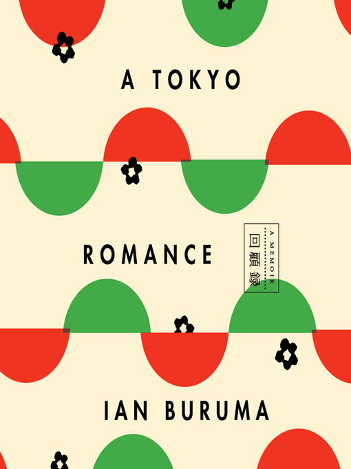 Title details for A Tokyo Romance by Ian Buruma - Available